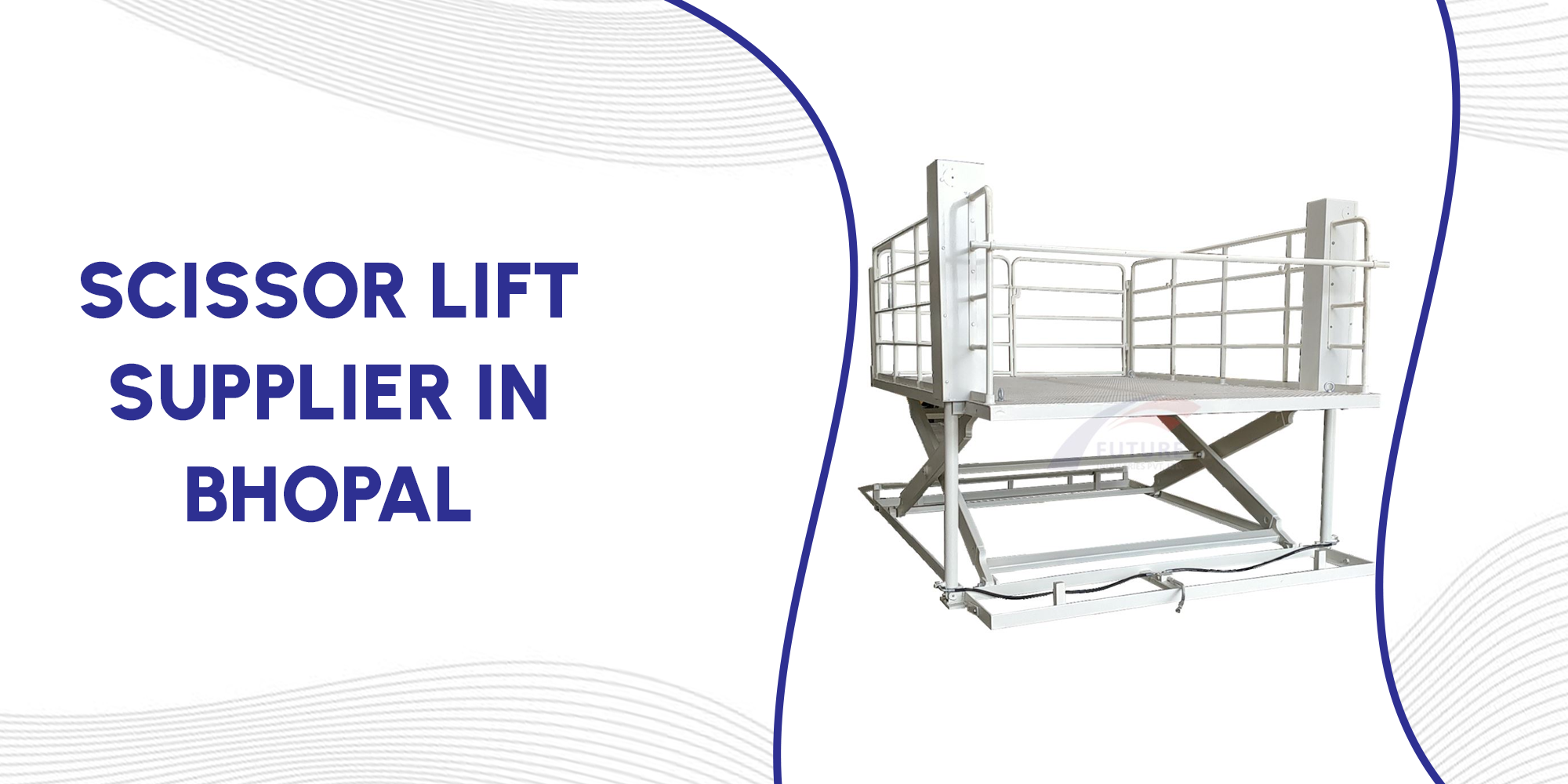 Scissor Lift Supplier in Bhopal